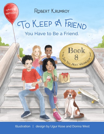 To Keep a Friend: You Have to Be a Friend. book cover