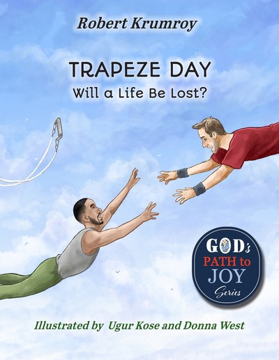 Trapeze Day: Will a Life Be Lost? book cover