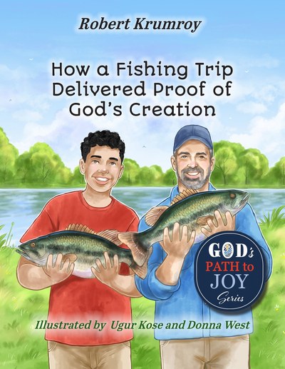 How a Fishing Trip Delivered Proof of God's Creation: A Family Adventure book cover