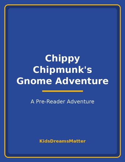 Chippy Chipmunk's Gnome Adventure: A Pre-Reader Adventure book cover