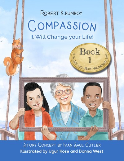 Compassion: It Will Change Your Life! book cover
