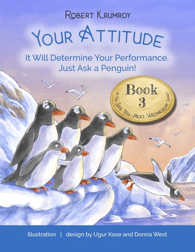 Your Attitude: It Will Determine Your Performance. Just Ask a Penguin! book cover